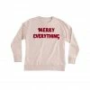 Wanderlust By Abby "MERRY EVERYTHING" SWEATSHIRT