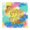 Wanderlust By Abby Happy Vibes Napkins