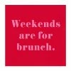 Wanderlust By Abby NEW Weekends Brunch Napkins