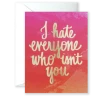 Wanderlust By Abby Hate Everyone Greeting Card