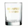 Wanderlust By Abby NEW Manifest That Sh*t Rocks Glass