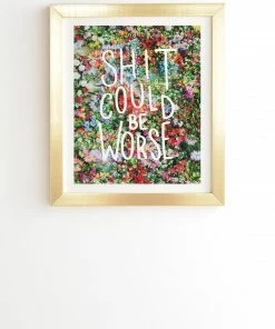 Wanderlust By Abby Shit Could Be Worse Wall Art DRY GOODS