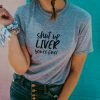 Wanderlust By Abby Shut Up Liver Tee NEW