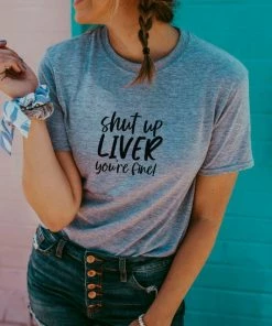Wanderlust By Abby Shut Up Liver Tee NEW